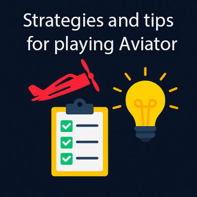 Strategies and tips for playing Aviator