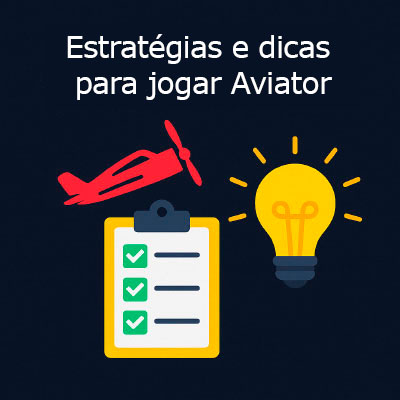 Estratégias e dicas para jogar Aviator